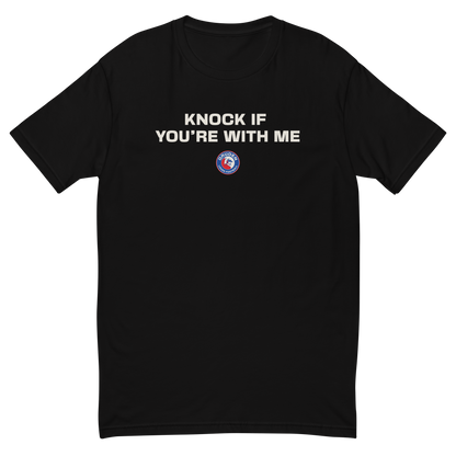 Knock If You're With Me Short Sleeve T-shirt