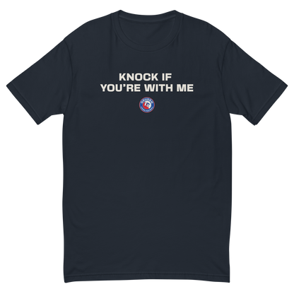 Knock If You're With Me Short Sleeve T-shirt