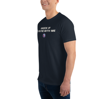 Knock If You're With Me Short Sleeve T-shirt