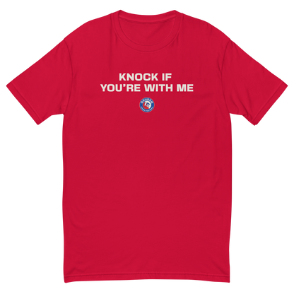 Knock If You're With Me Short Sleeve T-shirt