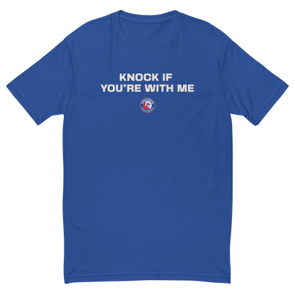 Knock If You're With Me Short Sleeve T-shirt